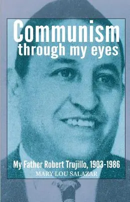 Komunikácia mojimi očami: Môj otec - Communisim Through My Eyes: My Father