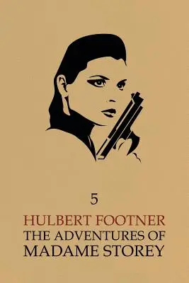 Dobrodružstvá madam Storeyovej: 5. diel - The Adventures of Madame Storey: Volume 5