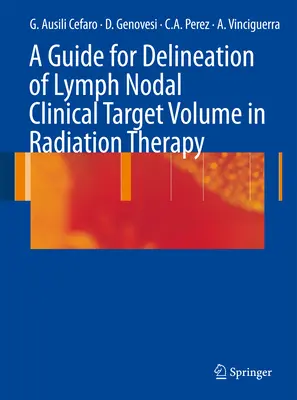 Príručka na vymedzenie klinického objemu lymfatických uzlín pri rádioterapii - A Guide for Delineation of Lymph Nodal Clinical Target Volume in Radiation Therapy