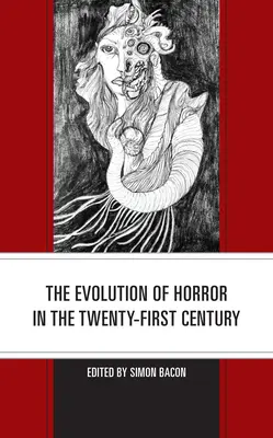 Vývoj hororu v dvadsiatom prvom storočí - The Evolution of Horror in the Twenty-First Century
