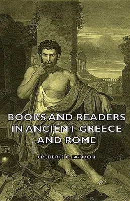 Knihy a čitatelia v starovekom Grécku a Ríme - Books and Readers in Ancient Greece and Rome