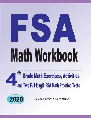 Pracovný zošit k testu FSA z matematiky: Matematické cvičenia pre 4. ročník, aktivity a dva plnohodnotné cvičné testy z matematiky FSA - FSA Math Workbook: 4th Grade Math Exercises, Activities, and Two Full-Length FSA Math Practice Tests