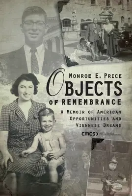 Objects of Remembrance: A Memoir of American Opportunities and Viennese Dreams (Spomienky na americké príležitosti a viedenské sny) - Objects of Remembrance: A Memoir of American Opportunities and Viennese Dreams