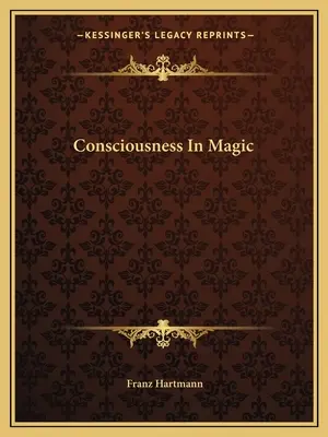 Vedomie v mágii - Consciousness In Magic
