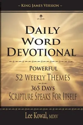 Denná pobožnosť Slovo - Mocné 52 týždenných tém, 365 dní Písmo hovorí samo za seba: Verzia kráľa Jakuba - Daily Word Devotional - Powerful 52 Weekly Themes, 365 Days Scripture Speaks for Itself: King James Version