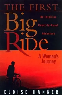 Prvá veľká jazda: Cesta ženy - The First Big Ride: A Woman's Journey