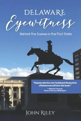 Delaware Eyewitness: Zákulisie prvého štátu - Delaware Eyewitness: Behind the Scenes in the First State