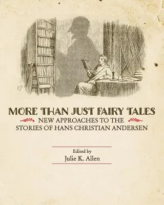 Viac ako len rozprávky: Nové prístupy k príbehom Hansa Christiana Andersena - More Than Just Fairy Tales: New Approaches to the Stories of Hans Christian Andersen