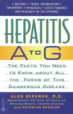 Hepatitída A až G: Fakty, ktoré potrebujete vedieť o všetkých formách tejto nebezpečnej choroby - Hepatitis A to G: The Facts You Need to Know about All the Forms of This Dangerous Disease