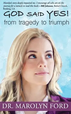 Boh povedal áno! Od tragédie k triumfu - God Said Yes!: From Tragedy to Triumph