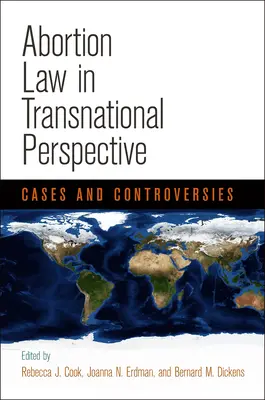 Interrupčné právo v nadnárodnej perspektíve: Prípady a kontroverzie - Abortion Law in Transnational Perspective: Cases and Controversies