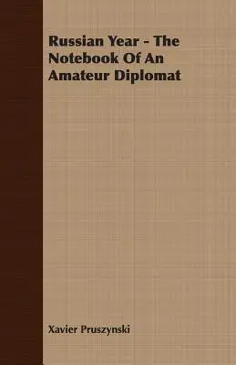 Ruský rok - Zápisník amatérskeho diplomata - Russian Year - The Notebook Of An Amateur Diplomat