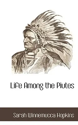 Život medzi Piútmi - Life Among the Piutes