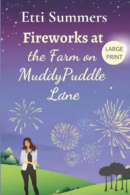 Ohňostroj na farme v Muddypuddle Lane - Fireworks at The Farm on Muddypuddle Lane