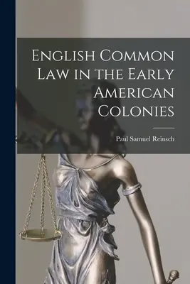 Anglické zvykové právo v prvých amerických kolóniách - English Common Law in the Early American Colonies