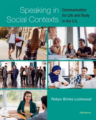 Hovorenie v spoločenských súvislostiach: Komunikácia pre život a štúdium v USA - Speaking in Social Contexts: Communication for Life and Study in the U.S.