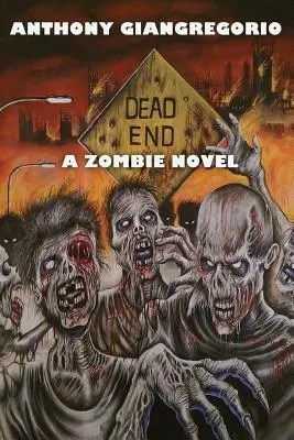 Mŕtvy koniec: A Zombie Novel - Dead End: A Zombie Novel