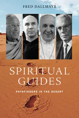 Duchovní sprievodcovia: Pútnici na púšti - Spiritual Guides: Pathfinders in the Desert