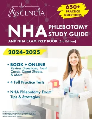 NHA Phlebotomy Study Guide 2024-2025: 650+ praktických otázok a kniha na prípravu na skúšku NHA [3. vydanie] - NHA Phlebotomy Study Guide 2024-2025: 650+ Practice Questions and NHA Exam Prep Book [3rd Edition]