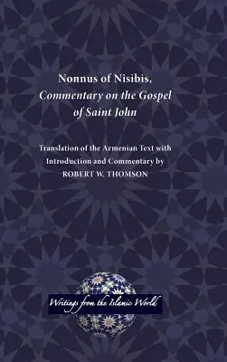 Nonnus z Nisibisu, Komentár k Evanjeliu svätého Jána - Nonnus of Nisibis, Commentary on the Gospel of Saint John