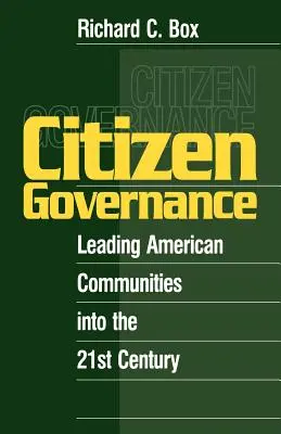 Občianska správa: Vedenie amerických komunít do 21. storočia - Citizen Governance: Leading American Communities Into the 21st Century