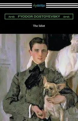 Idiot: (Preklad Eva M. Martin) - The Idiot: (Translated by Eva M. Martin)