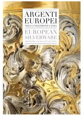 Európsky strieborný riad: Z kolekcie Laura - European Silverware: From the Laura Collection