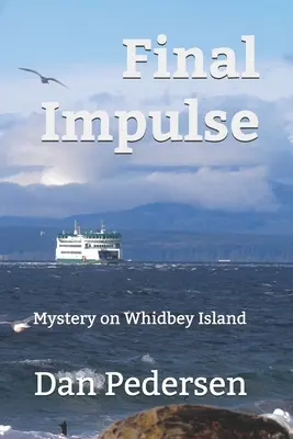 Posledný impulz: Záhada na ostrove Whidbey - Final Impulse: Mystery on Whidbey Island