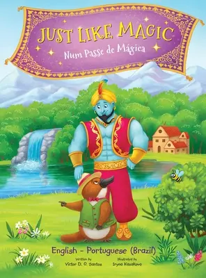 Just Like Magic / Num Passe de Mgica - dvojjazyčné portugalské (Brazília) a anglické vydanie: Obrázková kniha pre deti - Just Like Magic / Num Passe de Mgica - Bilingual Portuguese (Brazil) and English Edition: Children's Picture Book