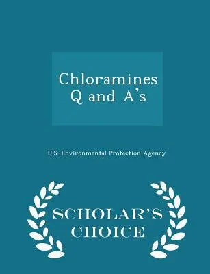 Chloramíny - otázky a odpovede - Scholar's Choice Edition - Chloramines Q and A's - Scholar's Choice Edition