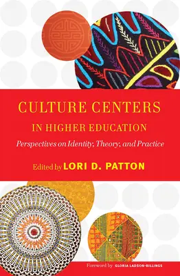 Kultúrne centrá vo vysokoškolskom vzdelávaní: Dialógy: perspektívy identity, teórie a praxe - Culture Centers in Higher Education: Perspectives on Identity, Theory, and Practice