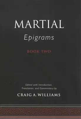 Martialove epigramy Kniha druhá - Martial's Epigrams Book Two