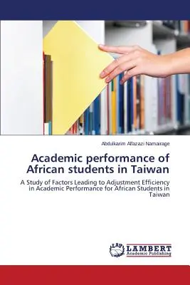 Študijné výsledky afrických študentov na Taiwane - Academic performance of African students in Taiwan
