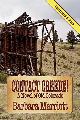 Kontakt Creede! román zo starého Colorada - Contact Creede! a Novel of Old Colorado