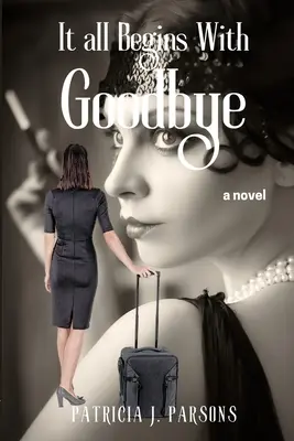 Všetko sa začína rozlúčkou - It All Begins With Goodbye