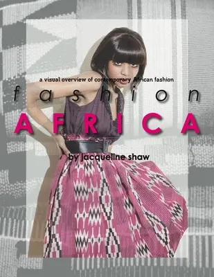 Móda Afrika - vizuálny prehľad súčasnej africkej módy - Fashion Africa - A Visual Overview of Contemporary African Fashion