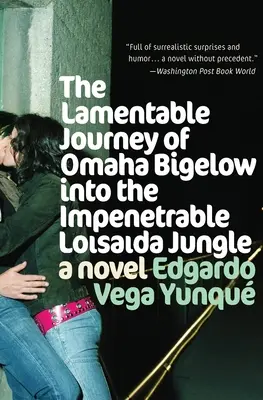 Smutná cesta Omahy Bigelow do nepriepustnej džungle Loisaida - Lamentable Journey of Omaha Bigelow Into the Impenetrable Loisaida Jungle
