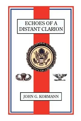Ozveny vzdialeného klariónu: Spomienky diplomata a vojaka - Echoes of a Distant Clarion: Recollections of a Diplomat and Soldier