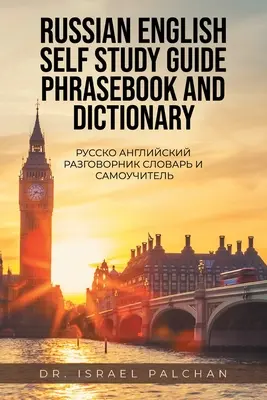 Ruská angličtina Samostudijná príručka Frázy a slovník: Русско Английl - Russian English Self Study Guide Phrasebook and Dictionary: Русско Английl