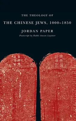 Teológia čínskych Židov, 1000a 1850 - The Theology of the Chinese Jews, 1000a 1850