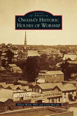 Historické bohoslužobné domy v Omahe - Omaha's Historic Houses of Worship