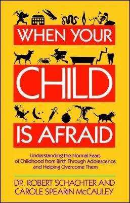 Keď sa vaše dieťa bojí - When Your Child Is Afraid