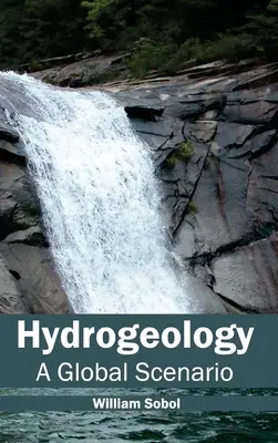 Hydrogeológia: Globálny scenár - Hydrogeology: A Global Scenario