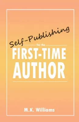 Samovydávanie pre začínajúcich autorov - Self-Publishing for the First-Time Author