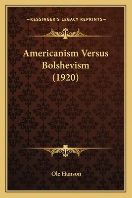Amerikanizmus verzus boľševizmus (1920) - Americanism Versus Bolshevism (1920)
