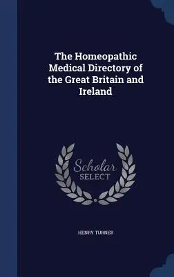 Homeopatický lekársky adresár Veľkej Británie a Írska - The Homeopathic Medical Directory of the Great Britain and Ireland
