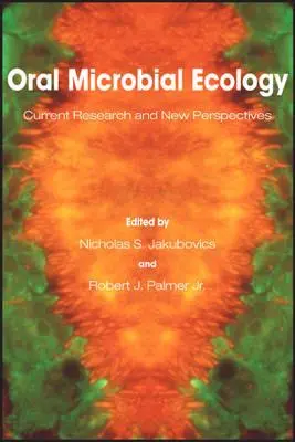 Ústna mikrobiálna ekológia: Súčasný výskum a nové perspektívy - Oral Microbial Ecology: Current Research and New Perspectives