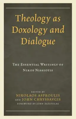 Teológia ako doxológia a dialóg: Nikos Nissiotis: Základné spisy Nikosa Nissiotisa - Theology as Doxology and Dialogue: The Essential Writings of Nikos Nissiotis