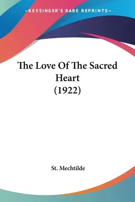 The Love of the Sacred Heart (1922) - The Love Of The Sacred Heart (1922)