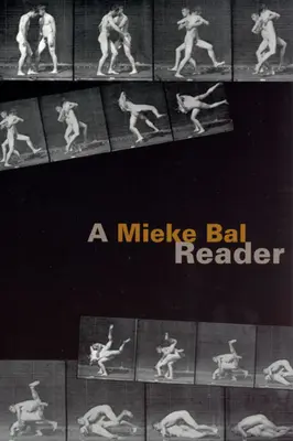 Mieke Bal Reader - A Mieke Bal Reader